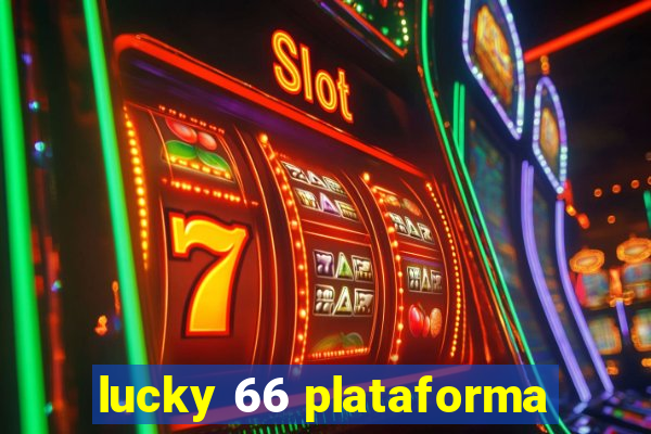 lucky 66 plataforma